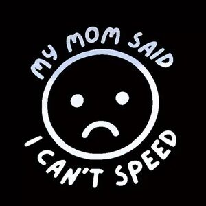 Funny “My Mom Said I Can’t Speed” Car Decal with Sad Face